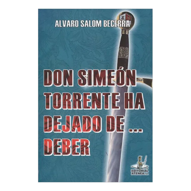 Libro (nuevo) Don Simeón Torrente Ha Dejado De... Deber