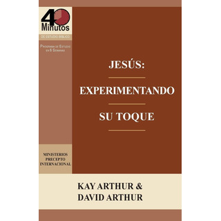 Libro: Jesús: Experimentando Su Toque Un Estudio De Marcos / Libro: Jesús: Experimentando Su Toque Un Estudio De Marcos /