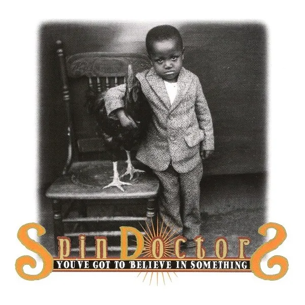 Cd - Spin Doctors / You've Got To Believe In Something