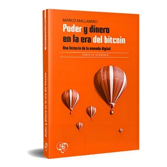 Poder Y Dinero En La Era Del Bitcoin: Una Historia De La Moneda Digital, De Mallamacci Marco. Editorial Fondo De Cultura Económica, Tapa Blanda En Español, 2024
