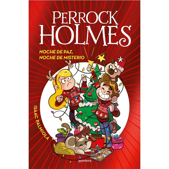 Perrock Holmes: Noche De Paz, Noche De Miesterio, De Isaac Palmiola. Editorial Montena, Tapa Blanda, Edición 1 En Español