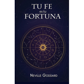 Libro: Tu Fe Es Tu Fortuna (spanish Edition) Libro: Tu Fe Es Tu Fortuna (spanish Edition)