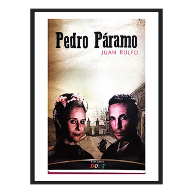 Pedro Páramo - Juan Rulfo