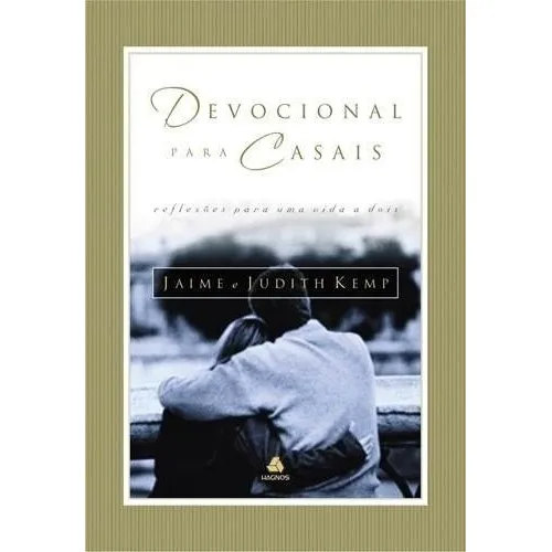Devocional para casais: Reflexões para uma vida a dois, de Kemp, Jaime. Editora Hagnos Ltda, capa dura, edição 2004 em português, 2002