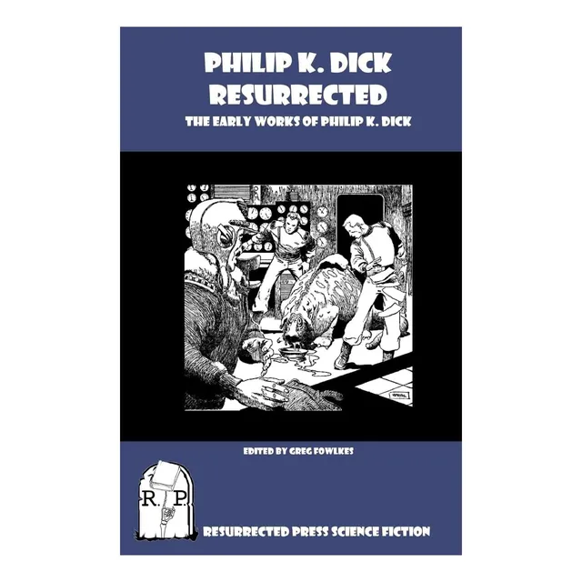 Libro: Philip K. Dick Resurrected: The Early Works Of Philip
