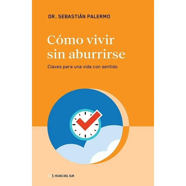 Como Vivir Sin Aburrirse - Dr. Sebastian Palermo