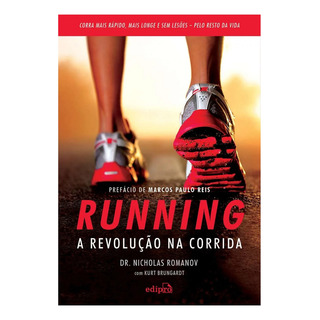 Running A Revolução Na Corrida, De Dr. Nicholas Romanov. Editora Edipro, Capa Mole Em Português Running A Revolução Na Corrida, De Dr. Nicholas Romanov. Editora Edipro, Capa Mole Em Português