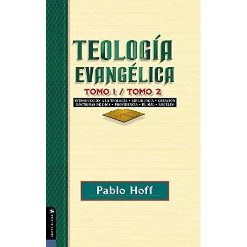 Libro : Teologia Evangelica Tomo 1 / Tomo 2 - Hoff, Pablo