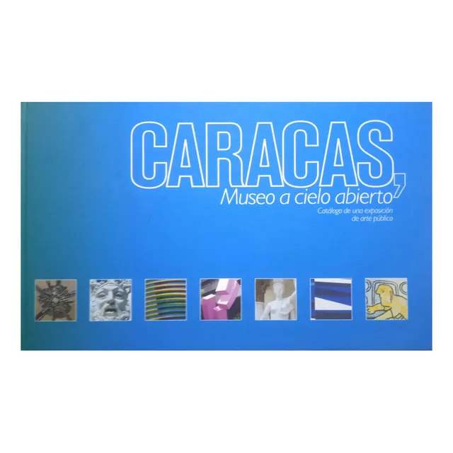 Caracas Museo A Cielo Abierto Catálogo De Exposición Con Cd
