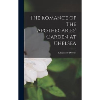 Libro The Romance Of The Apothecaries' Garden At Chelsea ... Libro The Romance Of The Apothecaries' Garden At Chelsea ...