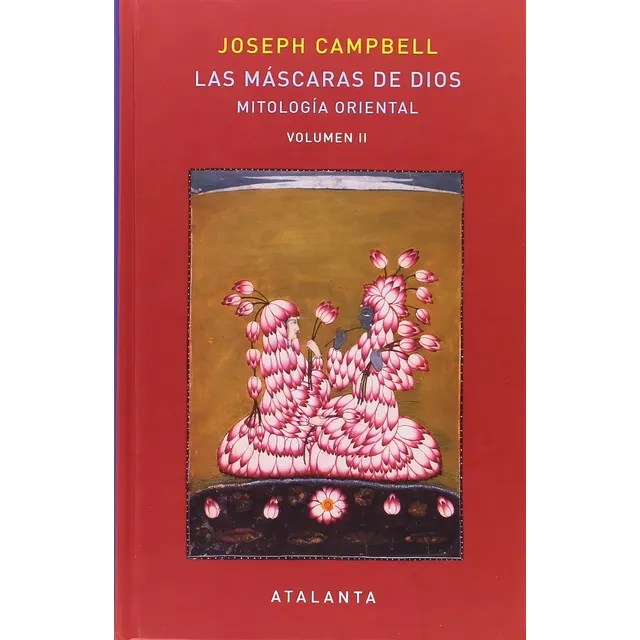 Las Máscaras De Dios Ii Mitología Oriental Joseph Campbell