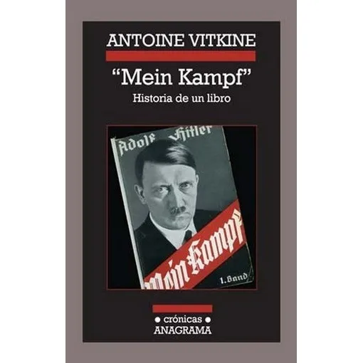 Mein Kampf. Historia De Un Libro - Vitkine, Antoine