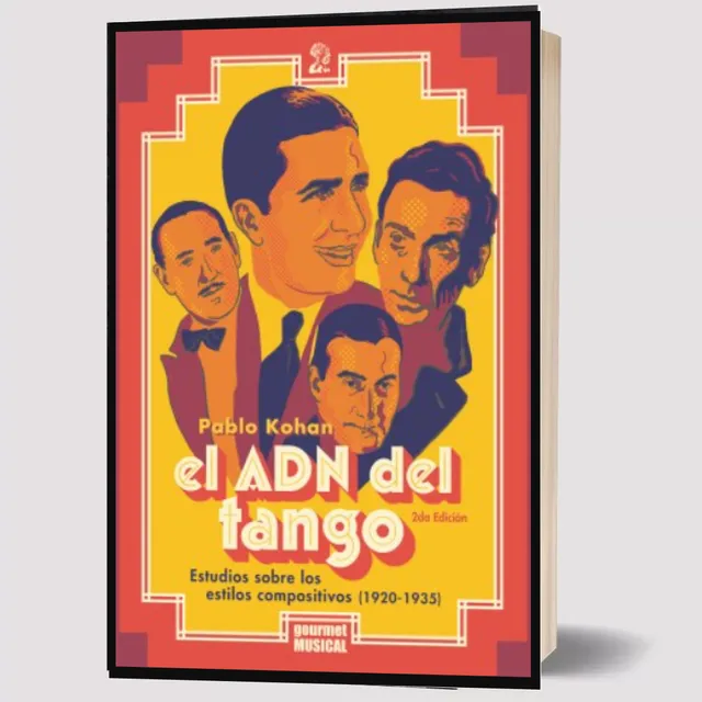 El Adn Del Tango. Estudio Sobre Los Estilos Compositivos