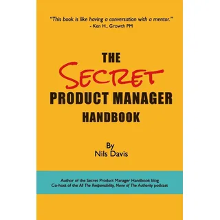 Livro: The Secret Product Manager Handbook Livro: The Secret Product Manager Handbook