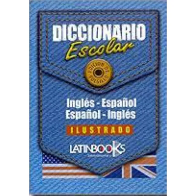 Diccionario Escolar Ingles Español Ingles - Ilustrado, De No Aplica. Editorial Latinbooks, Tapa Tapa Blanda En Español/inglés