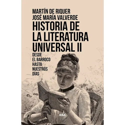 Historia De La Literatura Universal Ii. Desde El Barroco Hasta Nuestros Dias, De De Riquer Morera, Martin. Editorial Rba Libros, Tapa Blanda En Español
