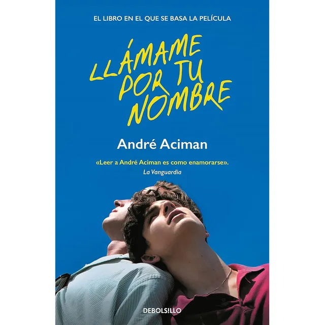 Llámame por tu nombre: El libro en que se basa la película, de Aciman, André. De bolsillo Editorial Pengun Random House, tapa blanda en español, 2024