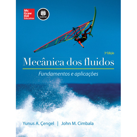 Mecânica Dos Fluidos: Fundamentos E Aplicações, De Çengel, Yunus A.. Editorial Amgh Editora Ltda.,mcgraw-hill Companies, Inc., Capa Mole Em Português, 2015 Mecânica Dos Fluidos: Fundamentos E Aplicações, De Çengel, Yunus A.. Editorial Amgh Editora Ltda.,mcgraw-hill Companies, Inc., Capa Mole Em Português, 2015