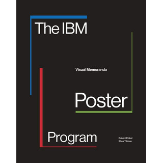 Libro: O Programa De Pôsteres Da Ibm: Memorandos Visuais Libro: O Programa De Pôsteres Da Ibm: Memorandos Visuais