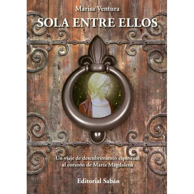 Sola Entre Ello . Un Viaje De Descubrimiento Espiritual