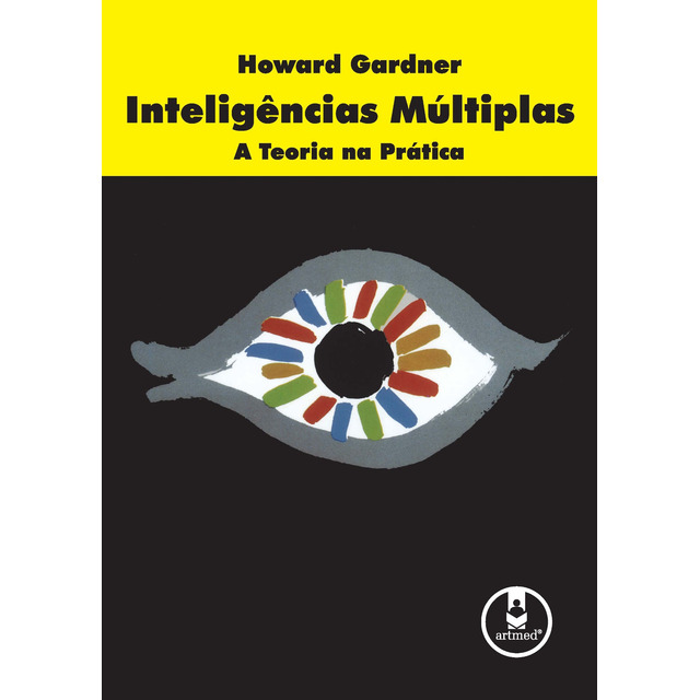 InteligĂȘncias MĂșltiplas: A Teoria Na PrĂĄtica, De Gardner, Howard. Editorial Penso Editora Ltda., Capa Mole Em PortuguĂȘs, 1995 InteligĂȘncias MĂșltiplas: A Teoria Na PrĂĄtica, De Gardner, Howard. Editorial Penso Editora Ltda., Capa Mole Em PortuguĂȘs, 1995