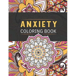 Libro: Anxiety Coloring Book For Adults: Mindfulness Colorin Libro: Anxiety Coloring Book For Adults: Mindfulness Colorin