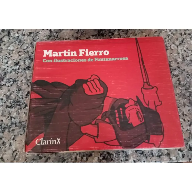 Martín Fierro C/ilustrac. Fontanarrosa- Clarín (falta El 12)