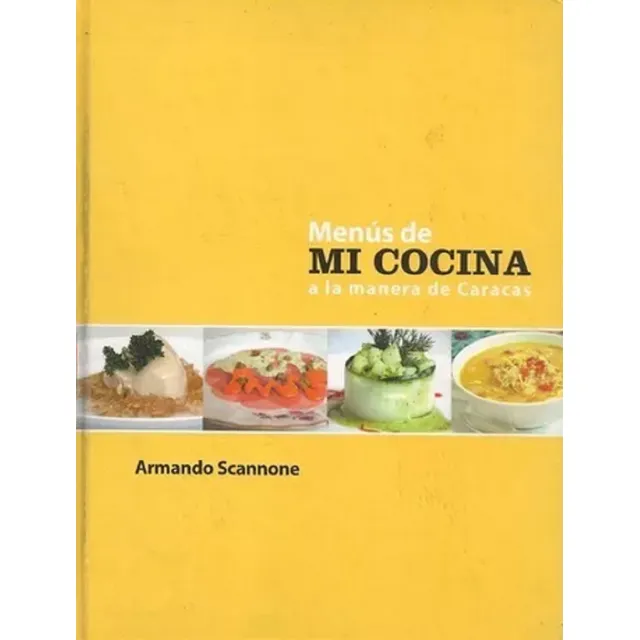 Menu De Mi Cocina A La Manera De Caracas Armando Scannone