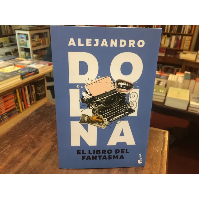 El Libro Del Fantasma - Alejandro Dolina