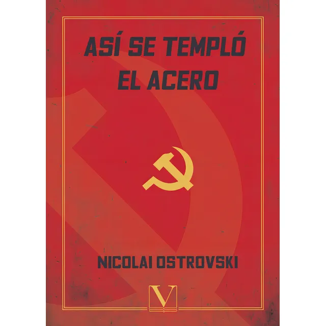 Así Se Templó El Acero, De Nicolai Ostrovski