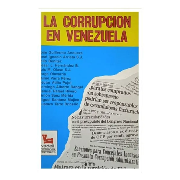 La Corrupción En Venezuela / Sáez Mérida, Olavarría, Rangel