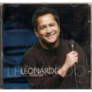 Cd Leonardo - Sucessos - Novo Cd Leonardo - Sucessos - Novo
