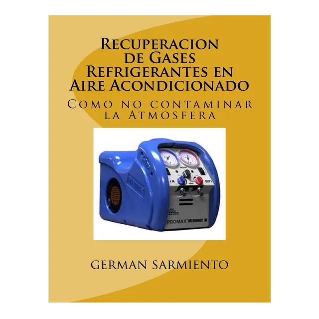 Libro: Recuperacion De Gases Refrigerantes En Aire Como No