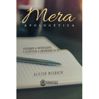 Mera Apologetica: Ayudando A Interesados Y Escépticos 6156v Mera Apologetica: Ayudando A Interesados Y Escépticos 6156v