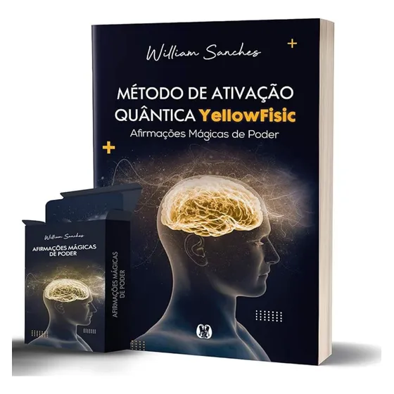 Livro Método De Ativação Quântica Yellowfisic | William Sanches | Transforme Sua Vida Com Afirmações Diárias | Autoajuda Moderna | 1a Edição