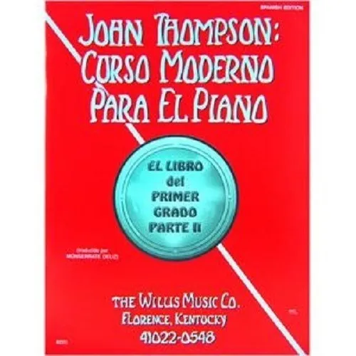 Curso Moderno Para Piano Grado1 Vol.2: Curso Moderno, De John Thompson., Vol. 2. Editorial The Willis Music Company, Tapa Blanda, Edición 1 En Español, 2018