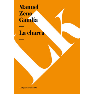La Charca - Zeno Gandía, Manuel La Charca - Zeno Gandía, Manuel