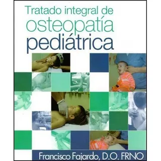 Tratado De Osteopatía Pediátrica, Fajardo Ruiz, Dilema Tratado De Osteopatía Pediátrica, Fajardo Ruiz, Dilema