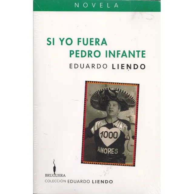 Si Yo Fuera Pedro Infante (nuevo) / Eduardo Liendo