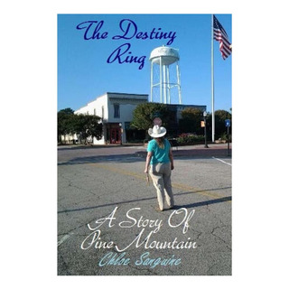 Libro: The Destiny Ring: A Story Of Pine Mountain Libro: The Destiny Ring: A Story Of Pine Mountain