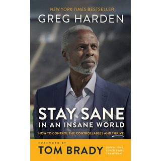 Livro: Stay Sane In An Insane World: How To Control The Controllables And Thrive Livro: Stay Sane In An Insane World: How To Control The Controllables And Thrive