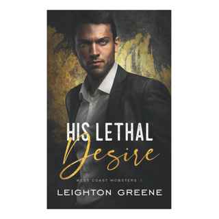 Libro: His Lethal Desire (west Coast Mobsters) Libro: His Lethal Desire (west Coast Mobsters)