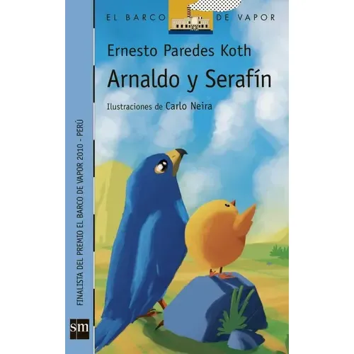 Arnaldo Y Serafín, De Ernesto Paredes Koth. Editorial Sm, Tapa Blanda En Español | Cuotas sin interés