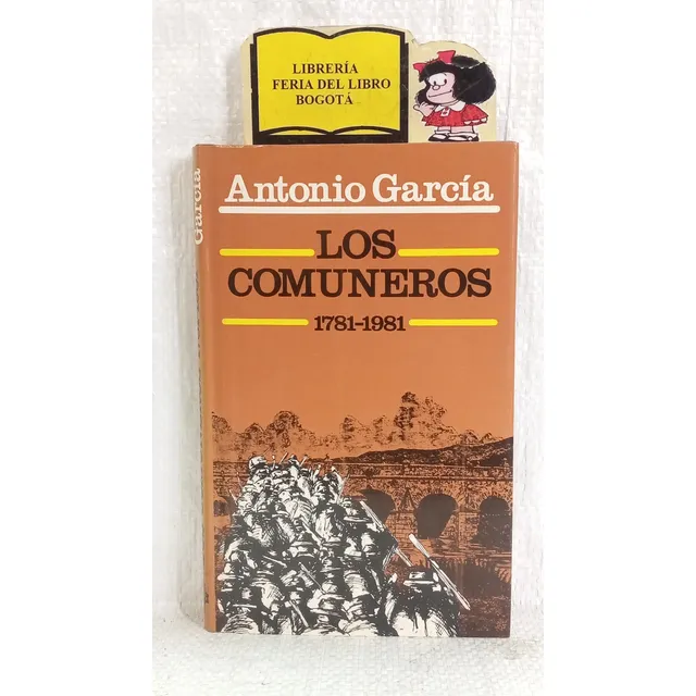 Los Comuneros - Antonio Garcia - Historia Colombia - 1981