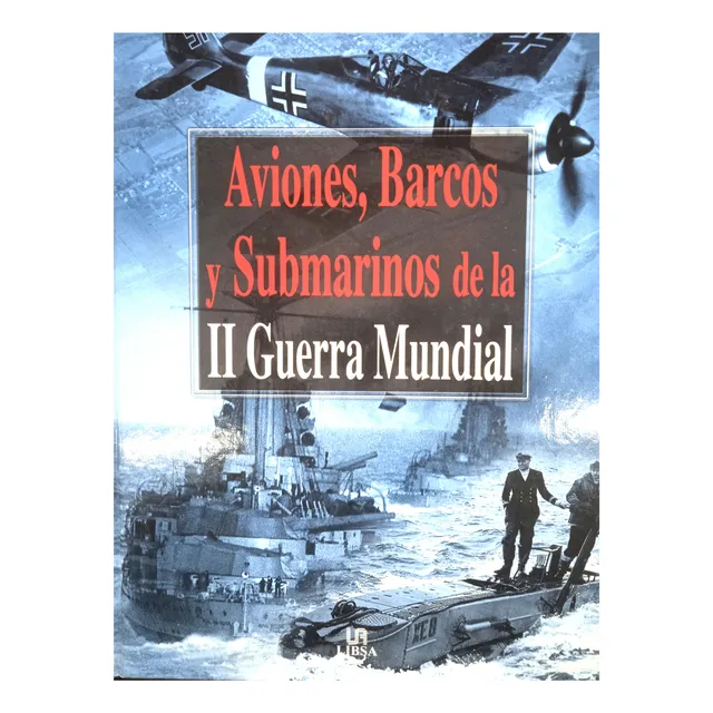 Aviones Barcos Y Submarinos De La Ii Guerra Mundial