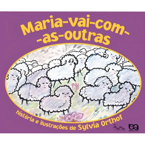 Maria vai com as outras, de Orthof, Sylvia. Lagarta pintada Editorial Ática em português, 2008