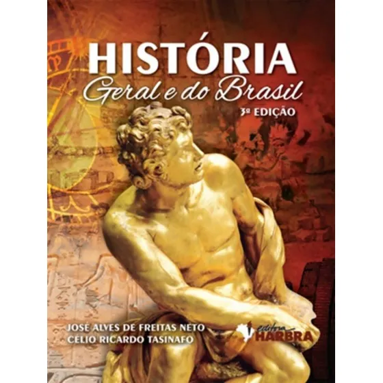 Historia Geral E Do Brasil - Volume Unico - 3º Ed