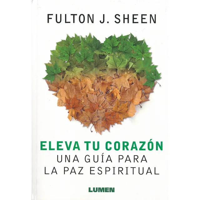 Eleva Tu Corazón - Fulton J. Sheen - Lumen