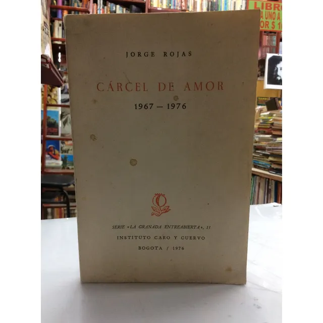 Cárcel De Amor - Jorge Rojas Castro - 1976 -  Poesía Poemas 