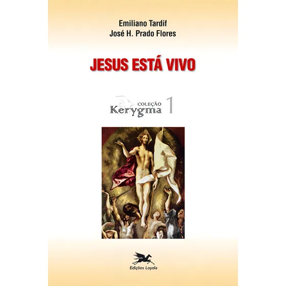 Jesus está vivo, de Flores, José H. Prado. Coleção Kerygma (1), vol. 1. Editorial Edições Loyola, capa mole em português, 1996